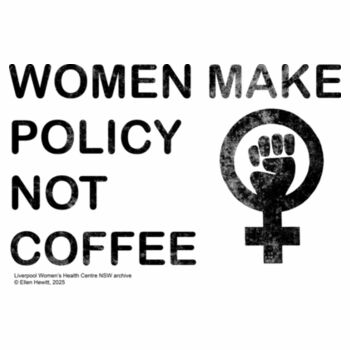 Women Make Policy, Not Coffee Design